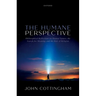 The Humane Perspective: Philosophical Reflections on Human Nature, the Search for Meaning, and the Role of Religion