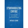 Standardizing Empire: The Us Military, Korea, and the Origins of Military-Industrial Capitalism