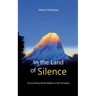 In the Land of Silence: Encountering Secret Masters in the Himalayas