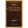 Letters from Theodore Roosevelt to Anna Roosevelt Cowles 1870 to 1918
