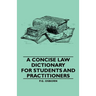 A Concise Law Dictionary - For Students and Practitioners