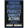 Foreign Plaintiffs in Products Liability Actions: The Defense of Forum Non Conveniens