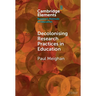 Decolonising Research Practices in Education