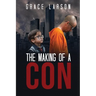 The Making of a Con