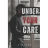 Under Your Care