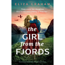The Girl from the Fjords: Emotional World War 2 historical fiction