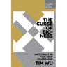 The Curse of Bigness: Antitrust in the New Gilded Age