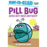 Pill Bug Does Not Need Anybody