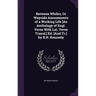 Between Whiles, Or Wayside Amusements of a Working Life [An Anthology of Engl. Verse With Lat. Verse Transl.] Ed. [And Tr.] by B.H. Kennedy