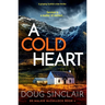 A Cold Heart: A Gripping Scottish Crime Thriller
