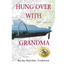 Hung Over With Grandma