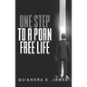 One Step To A Porn Free Life
