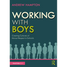 Working with Boys: Creating Cultures of Mutual Respect in Schools