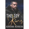 The Toy King: A Steamy Holiday Novella