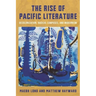 The Rise of Pacific Literature: Decolonization, Radical Campuses, and Modernism