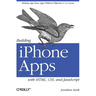 Building iPhone Apps with Html, Css, and JavaScript: Making App Store Apps Without Objective-C or Cocoa