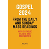 Gospel 2024 from the Daily and Sunday Mass Readings: with Catholic Feasts and Solemnities in 2024