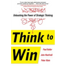 Think to Win: Unleashing the Power of Strategic Thinking