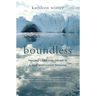 Boundless: Tracing Land and Dream in a New Northwest Passage