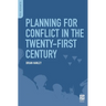 Planning for Conflict in the Twenty-First Century