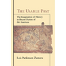 The Usable Past: The Imagination of History in Recent Fiction of the Americas