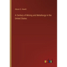 A Century of Mining and Metallurgy in the United States