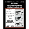 Bridgestone Motorcycles 90 Series Technical Handbook and Parts Catalogue
