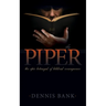 The Piper: The Epic Betrayal of Biblical Consequence