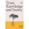 Trust, Knowledge and Society: Trust as the foundation of societal development