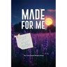 Made For Me