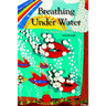 Breathing Under Water