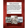 Memoirs of Capt. Roger Clap: Relating Some of God's Remarkable Providences to Him in Bringing Him Into New-England and Some of the Straits and Affl