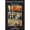 Strange and Wonderful Creatures