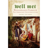 Well Met: Renaissance Faires and the American Counterculture