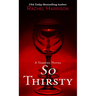 So Thirsty