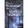 Even a Pandemic Can't Stop Love and Murder: Volume 1: Break the Bank