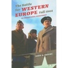 The Battle for Western Europe, Fall 1944: An Operational Assessment