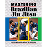Mastering Brazilian Jiu Jitsu