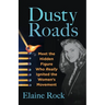 Dusty Roads: Meet the Hidden Figure Who Really Ignited the Women's Movement