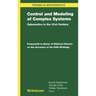 Control and Modeling of Complex Systems: Cybernetics in the 21st Century Festschrift in Honor of Hidenori Kimura on the Occasion of His 60th Birthday