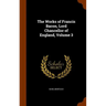 The Works of Francis Bacon, Lord Chancellor of England, Volume 3