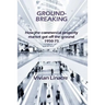 Ground-Breaking: How the commercial property market got off the ground 1950-75