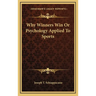 Why Winners Win Or Psychology Applied To Sports