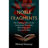 Noble Fragments: The Gripping Story of the Antiquarian Bookseller Who Broke Up a Gutenberg Bible