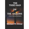 The Third Man on the Gallows: A Story of Hope and Redemption