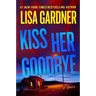 Kiss Her Goodbye: A Frankie Elkin Novel Volume 4