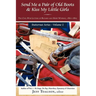 Send Me a Pair of Old Boots & Kiss My Little Girls: The Civil War Letters of Richard and Mary Watkins, 1861-1865