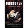 UNBROKEN Road to Freedom