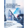 The Role of AI in Enhancing IoT-Cloud Applications