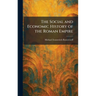 The Social and Economic History of the Roman Empire
